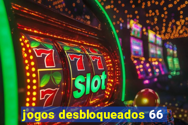 jogos desbloqueados 66